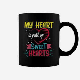 My Class Is Full Of Sweethearts Valentine Teacher Fun Coffee Mug - Monsterry UK