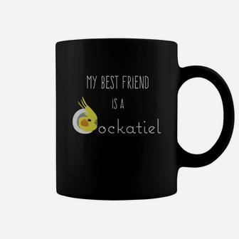 My Cockatiel Is My Best Friend Coffee Mug - Thegiftio UK