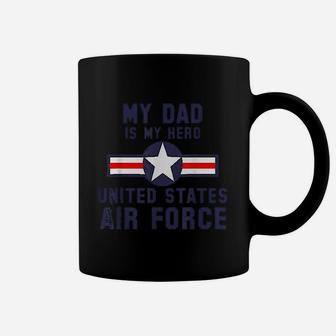 My Dad Is My Hero United States Air Force Coffee Mug | Crazezy