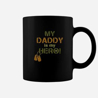 My Daddy Is My Hero Coffee Mug | Crazezy