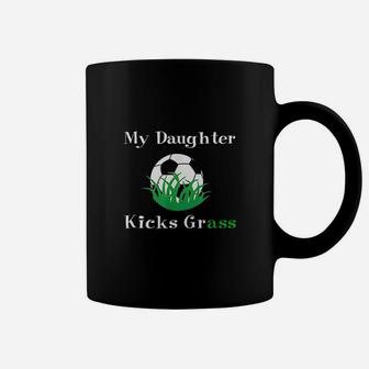 My Daughter Kicks Grass Soccer Mom Coffee Mug | Crazezy