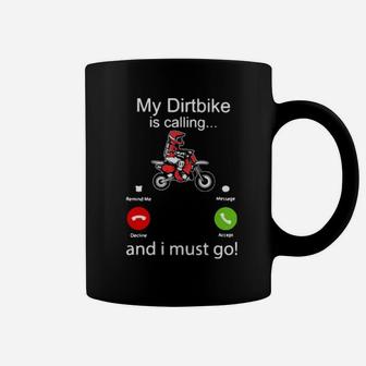 My Dirtbike Is Calling And I Must Go Coffee Mug - Monsterry