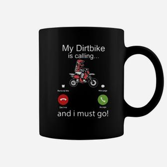 My Dirtbike Is Calling And I Must Go Coffee Mug - Monsterry