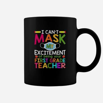 My Excitement Of Being Your 1St Grade Teacher Coffee Mug | Crazezy