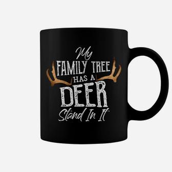 My Family Tree Has A Deer Stand In It - Hunting Bucks Hunter Coffee Mug | Crazezy UK