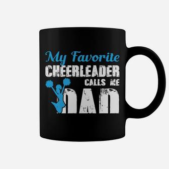 My Favorite Cheerleader Calls Me Dad Funny Cheer Dad Coffee Mug | Crazezy UK