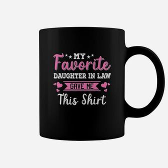My Favorite Daughter In Law Gave Me Coffee Mug | Crazezy