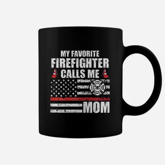 My Favorite Firefighter Calls Me Mom Coffee Mug | Crazezy