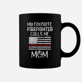 My Favorite Firefighter Calls Me Mom Thin Red Line Gift Coffee Mug | Crazezy