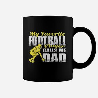 My Favorite Football Player Calls Me Dad Football Dad Coffee Mug | Crazezy
