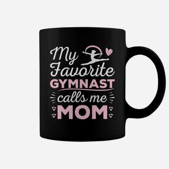 My Favorite Gymnast Calls Me Mom Gymnastic Lover Coffee Mug | Crazezy