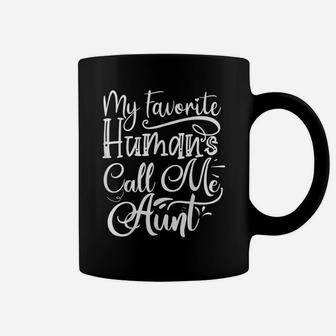 My Favorite Humans Call Me Aunt Family Sister Aunt Coffee Mug | Crazezy