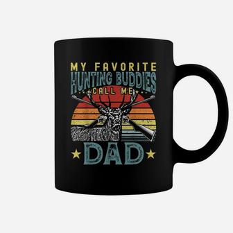 My Favorite Hunting Buddies Call Me Dad - Mens Father's Day Coffee Mug | Crazezy