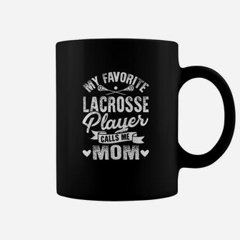 My Favorite Lacrosse Player Calls Me Mom Coffee Mug | Crazezy DE