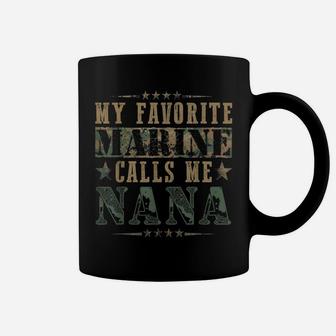 My Favorite Marine Calls Me Nana, Veteran Day Coffee Mug | Crazezy CA