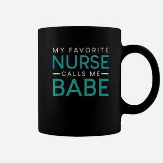 My Favorite Nurse Calls Me Babe Coffee Mug | Crazezy AU