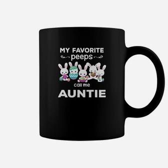 My Favorite Peeps Call Me Auntie Gift For Auntie Coffee Mug - Seseable