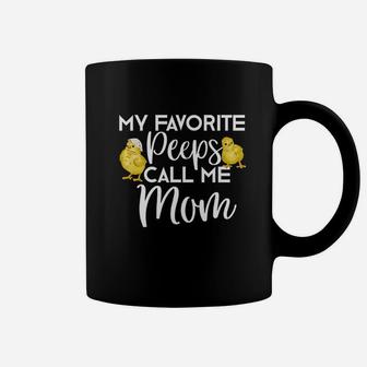 My Favorite Peeps Call Me Mom Coffee Mug | Crazezy UK