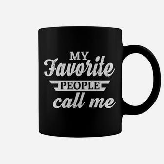 My Favorite People Call Me Granddaddy Grandpa Coffee Mug | Crazezy CA