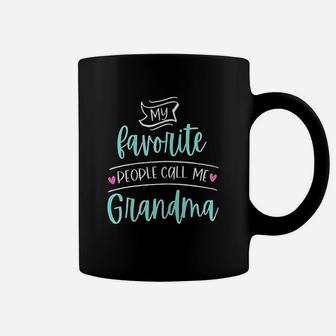 My Favorite People Call Me Grandma Funny Gift For Grandma Coffee Mug - Seseable