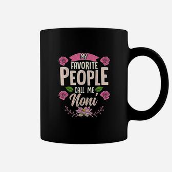 My Favorite People Call Me Noni Mothers Day Gifts Coffee Mug | Crazezy