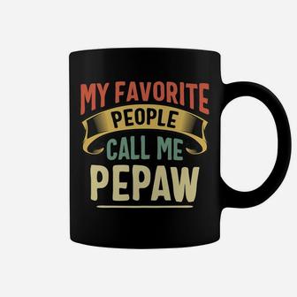My Favorite People Call Me Pepaw Fathers Day Vintage Coffee Mug | Crazezy