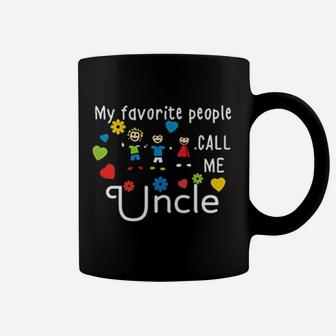 My Favorite People Call Me Uncle Fathers Day Coffee Mug - Seseable