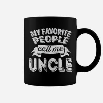 My Favorite People Call Me Uncle Favorite Name Gift Coffee Mug - Seseable