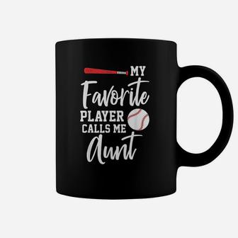 My Favorite Player Calls Me Aunt Basebal Coffee Mug - Thegiftio UK