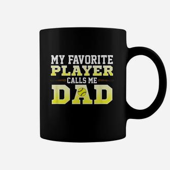My Favorite Player Calls Me Dad Softball Coffee Mug - Thegiftio UK