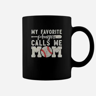 My Favorite Player Calls Me Mom Baseball Coffee Mug | Crazezy DE