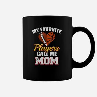 My Favorite Players Call Me Mom Football Basketball Mom Coffee Mug | Crazezy DE