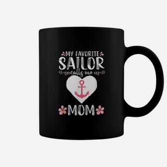 My Favorite Sailor Calls Me Mom Coffee Mug | Crazezy