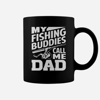 My Fishing Buddies Call Me Dad Funny Fishing Gift Coffee Mug | Crazezy