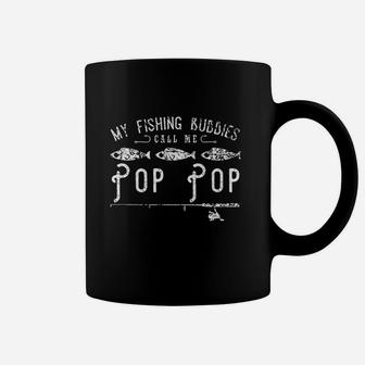 My Fishing Buddies Call Me Pop Pop Coffee Mug | Crazezy AU