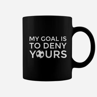 My Goal Is To Deny Yours Coffee Mug | Crazezy DE