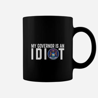 My Governor Is An Idiot Michigan Flag Coffee Mug - Thegiftio UK