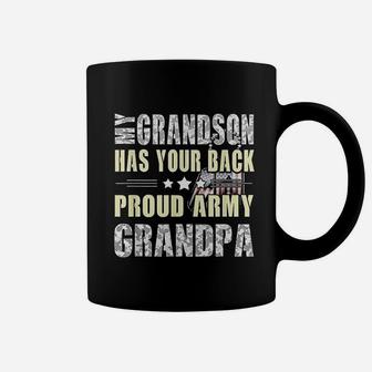 My Grandson Has Your Back Proud Army Grandpa Coffee Mug | Crazezy AU