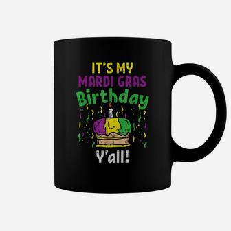 My Mardi Grass Birthday Yall King Cake Party Carnival Coffee Mug | Crazezy