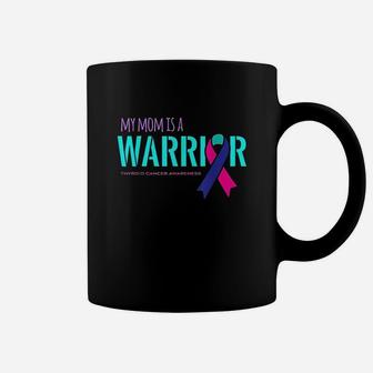 My Mom Is A Warrior Thyroid Awareness Coffee Mug | Crazezy CA