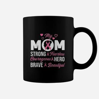 My Mom Pink Ribbon Warrior Inspirational Coffee Mug | Crazezy