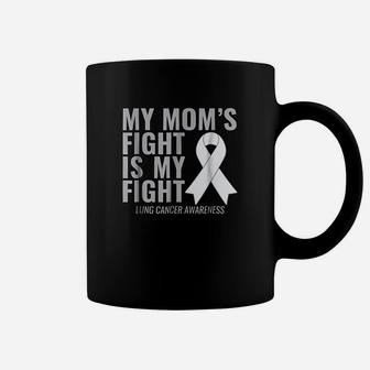 My Moms Fight Is My Fight Lung Awareness Coffee Mug | Crazezy