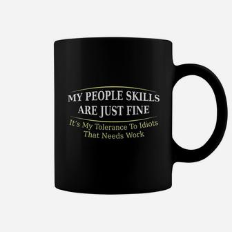 My People Skills Are Fine Coffee Mug | Crazezy