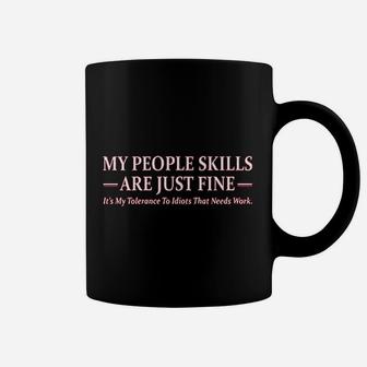 My People Skills Are Just Fine Coffee Mug | Crazezy CA