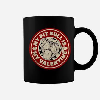 My Pit Bull Is My Valentine Cute Valentine's Day Puppy Dog Coffee Mug - Monsterry
