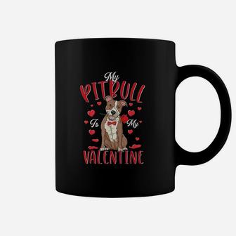 My Pitbull Is My Valentine Coffee Mug | Crazezy UK