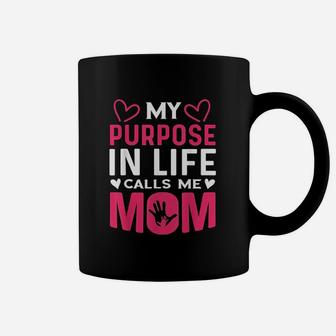 My Purpose In Life Calls Me Mom Coffee Mug | Crazezy