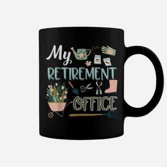 My Retirement Office Gardening Tshirt Flower Lovers Gifts Coffee Mug | Crazezy