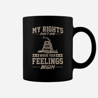 My Rights Don't End Where Your Feelings Begin Gift Coffee Mug | Crazezy AU