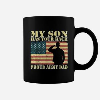 My Son Has Your Back Proud Army Dad Coffee Mug | Crazezy AU